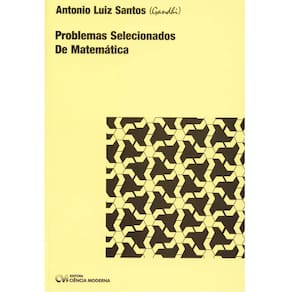 Miscelânea de Problemas de Matemática: Problemas Propostos e