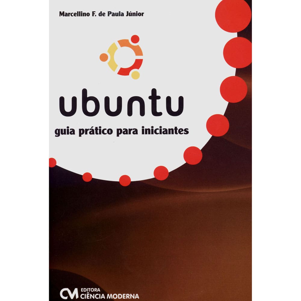 Livro - Ubuntu: Guia Prático Para Iniciantes - Marcellino Paula Junior