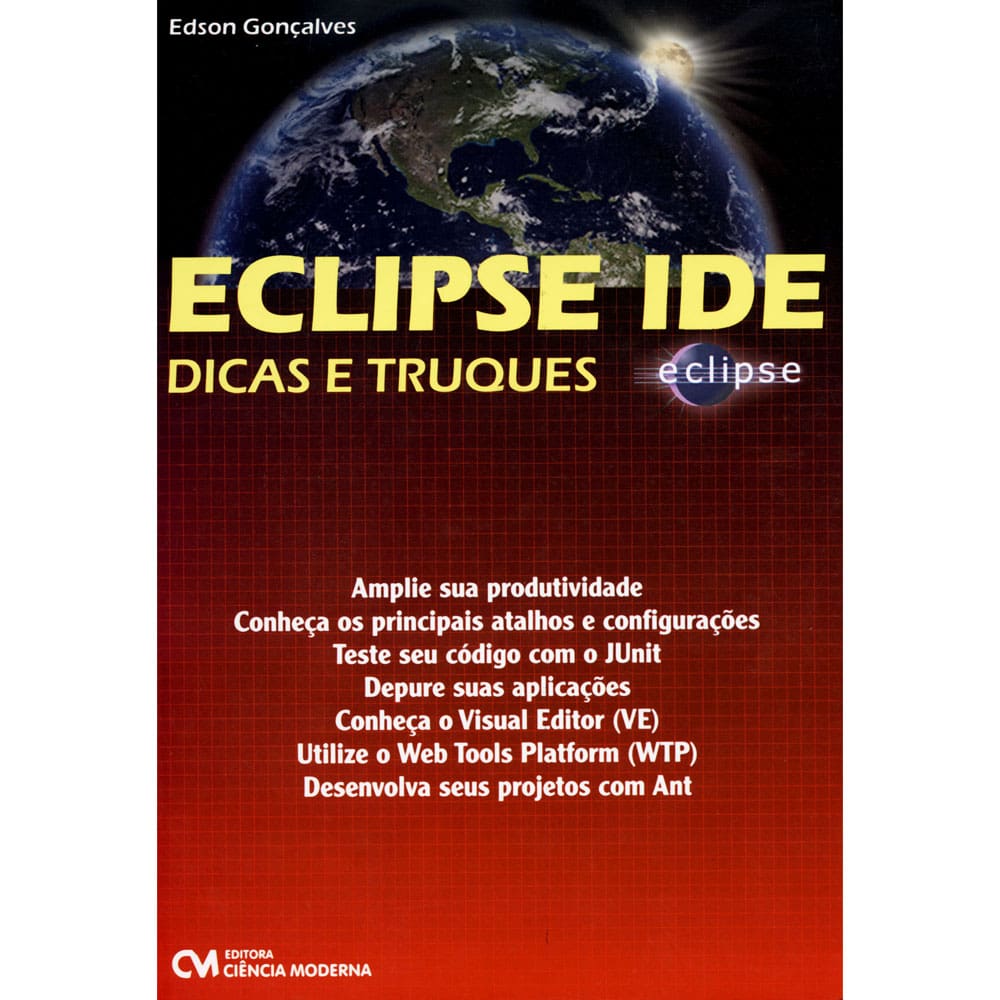 Livro - Eclipse IDE: Dicas e Truques - Edson Gonçalves