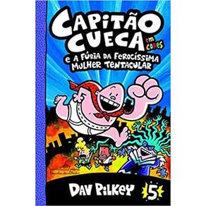 Livro - Capitão Cueca e a fúria da ferocíssima Mulher Tentacular V.5