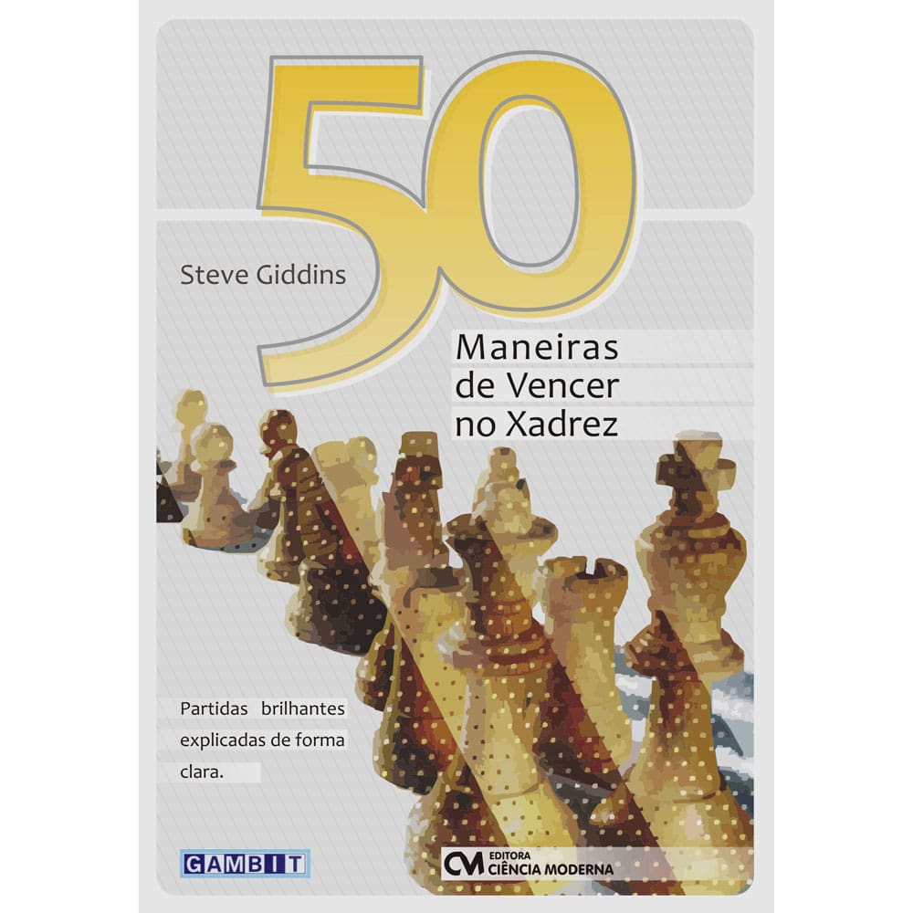 Livro - 50 Maneiras de Vencer no Xadrez - Steve Giddins