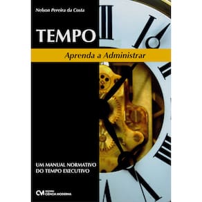 Livro - Tempo: Aprenda a Administrar - Nelson Pereira da Costa