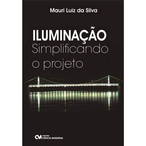 imagem-Livro - Iluminação: Simplificando o Projeto - Mauri Luiz da Silva