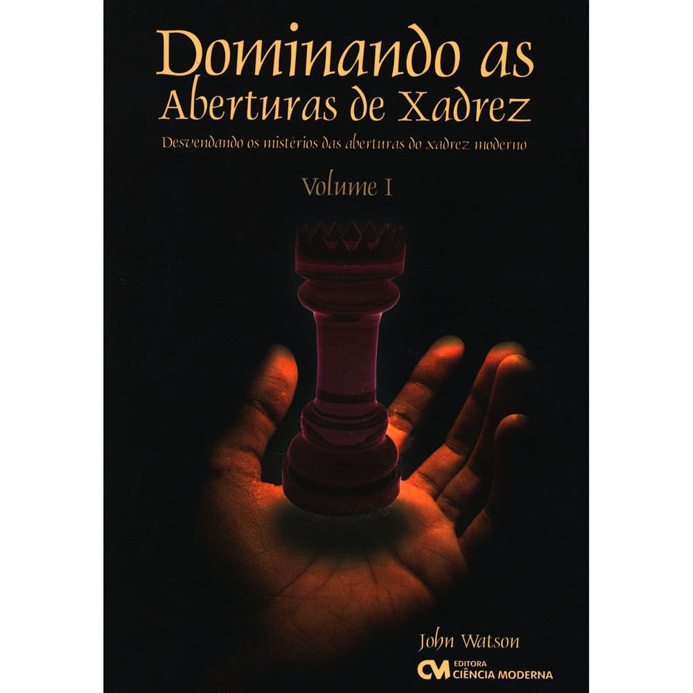 LIVRO Dominando As Aberturas De Xadrez - John Watson