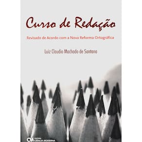 Livro - Curso de Redação: Revisado de Acordo Com a Nova Reforma Ortográfica - Luiz Claudio Machado de Santana