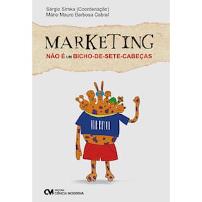 Livro - Marketing não é um Bicho-de-sete-cabeças - Sérgio Simka, Mário Mauro Barbosa Cabral