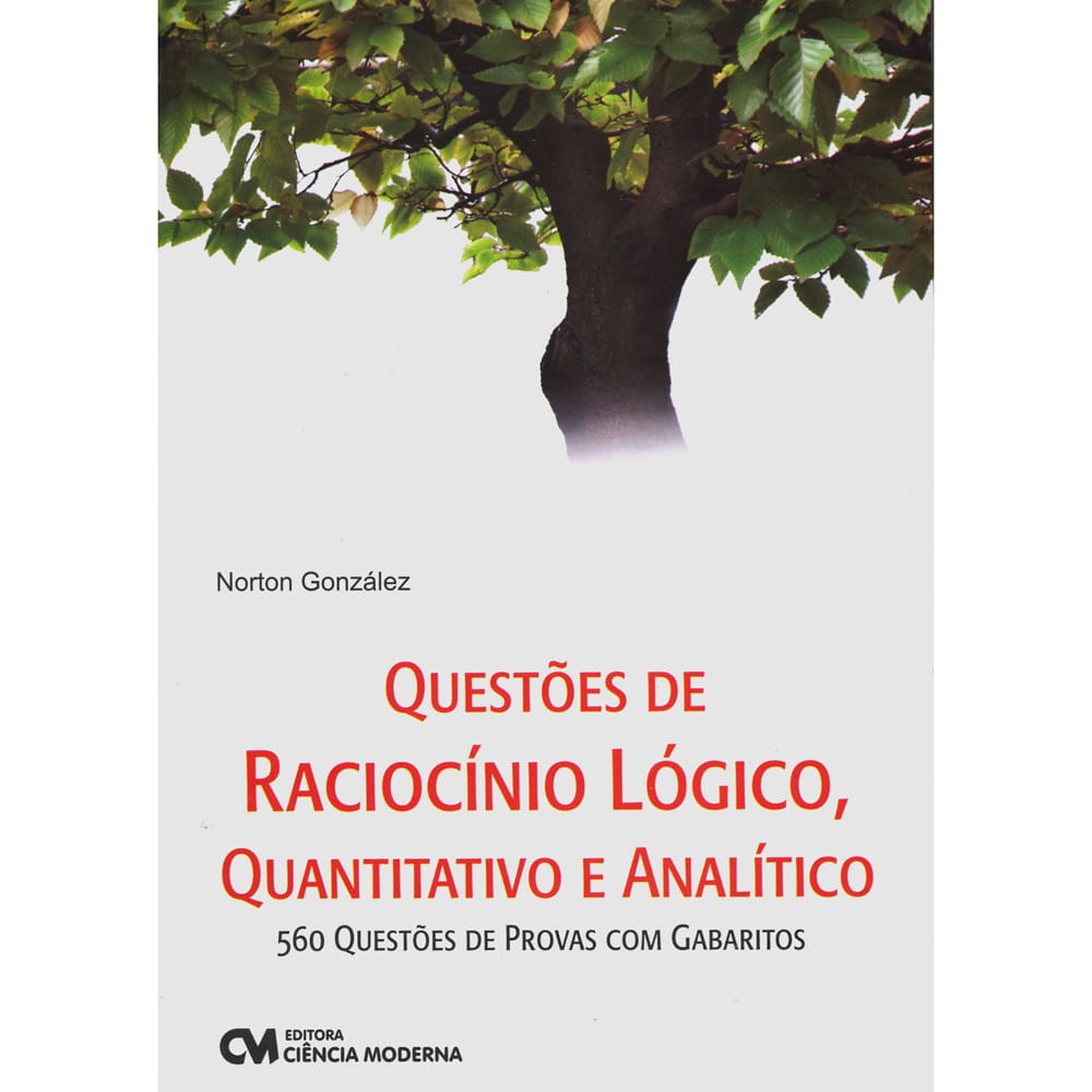 Livro - Questões de Raciocínio Lógico, Quantitativo e Analítico - Norton González