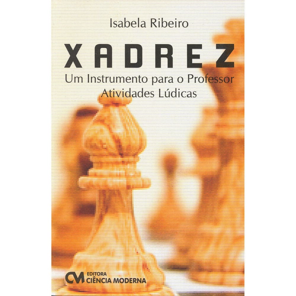 Livro - Xadrez: Um Instrumento para o professor - Isabela Ribeiro