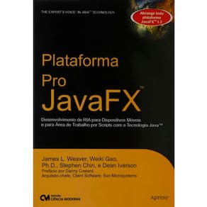 Plataforma Pro Java FX: Desenvolvimento de RIA para Dispositivos Móveis e Para Área de Trabalho Por Scripts com a Tecnologia Java - Vários Autores