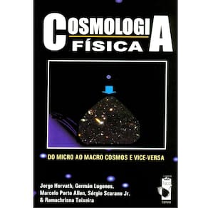 Livro - Cosmologia Física do Micro ao Macro Cosmos e Vice-Versa