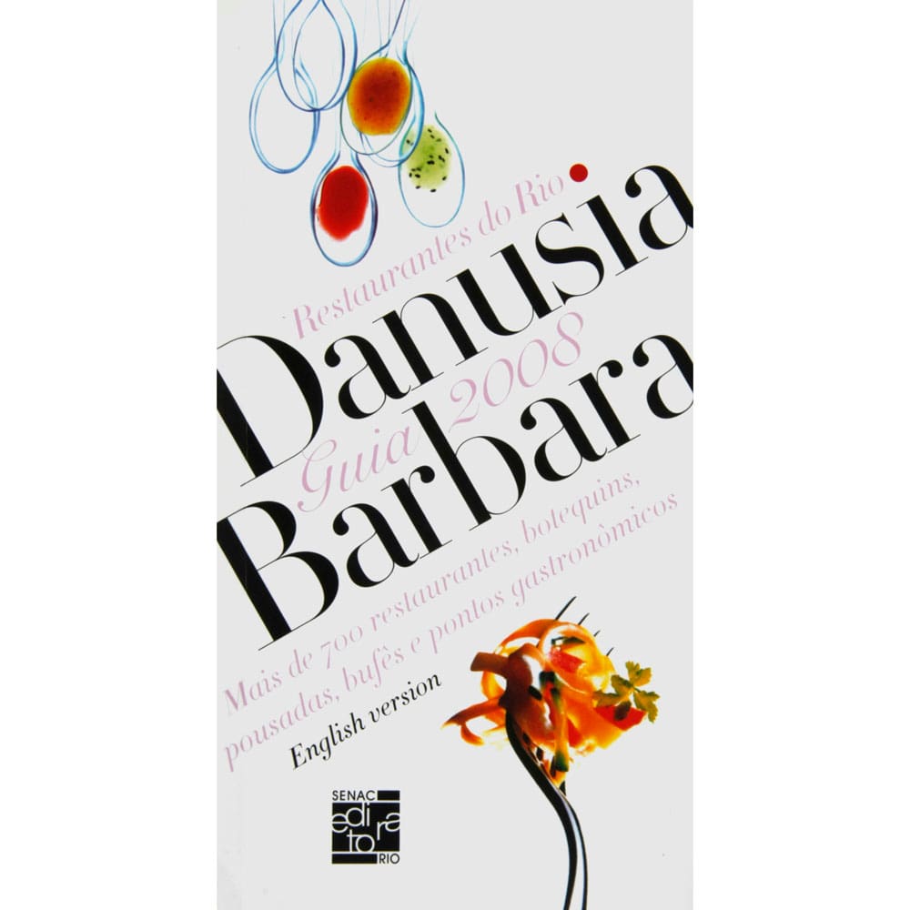 Livro - Guia Danusia Barbara de Restaurantes do Rio 2008 - Edição Bilíngue - Danusia Barbara