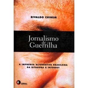 Livro - Jornalismo de Guerrilha: A Imprensa Alternativa Brasileira da Ditadura à Internet