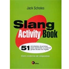 Slang: Activity Book - 51 Atividades Divertidas com Caderno de Respostas
