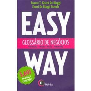 Easy Way: Glossário de Negócios - Português / Inglês - Inglês / Português, 5.691 Palavras e Expressões