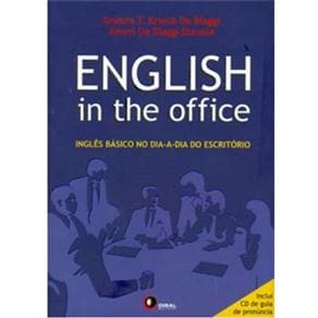 English in The Office: Inglês Básico no Dia-a-Dia do Escritório - Inclui CD de Guia de Pronúncia