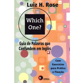 Which One?: Guia de Palavras que Confundem em Inglês - Com Exercícios para Prática e Fixação