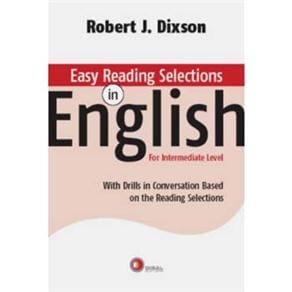 Easy Reading Selections in English: With Drills in Conversation Based on the Readings Selections - Intermediate