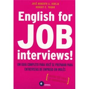 Livro - English for Job Interviews: Um Guia Prático para Você se Preparar para Entrevistas de Emprego em Inglês inclui CD com 12 Entrevistas