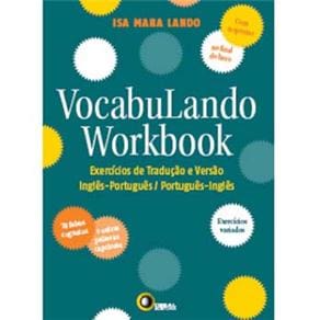 Vocabulando: Workbook - Exercícios de Tradução e Versão Inglês / Português, Português / Inglês