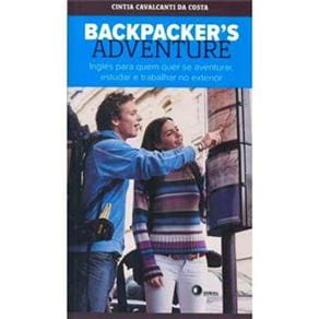 Backpackers Adventure: Inglês para Quem Quer se Aventurar, Estudar e Tabalhar no Exterior