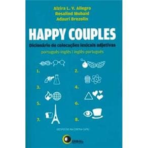 Happy Couples: Dicionário de Colocações Lexicais Adjetivas - Português / Inglês, Inglês / Português