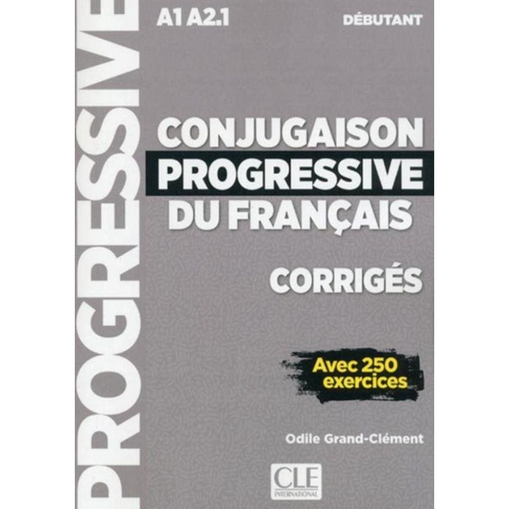 Conjugaison Progressive Du Francais - Niveau Debutant - Corriges - 2ª Ed