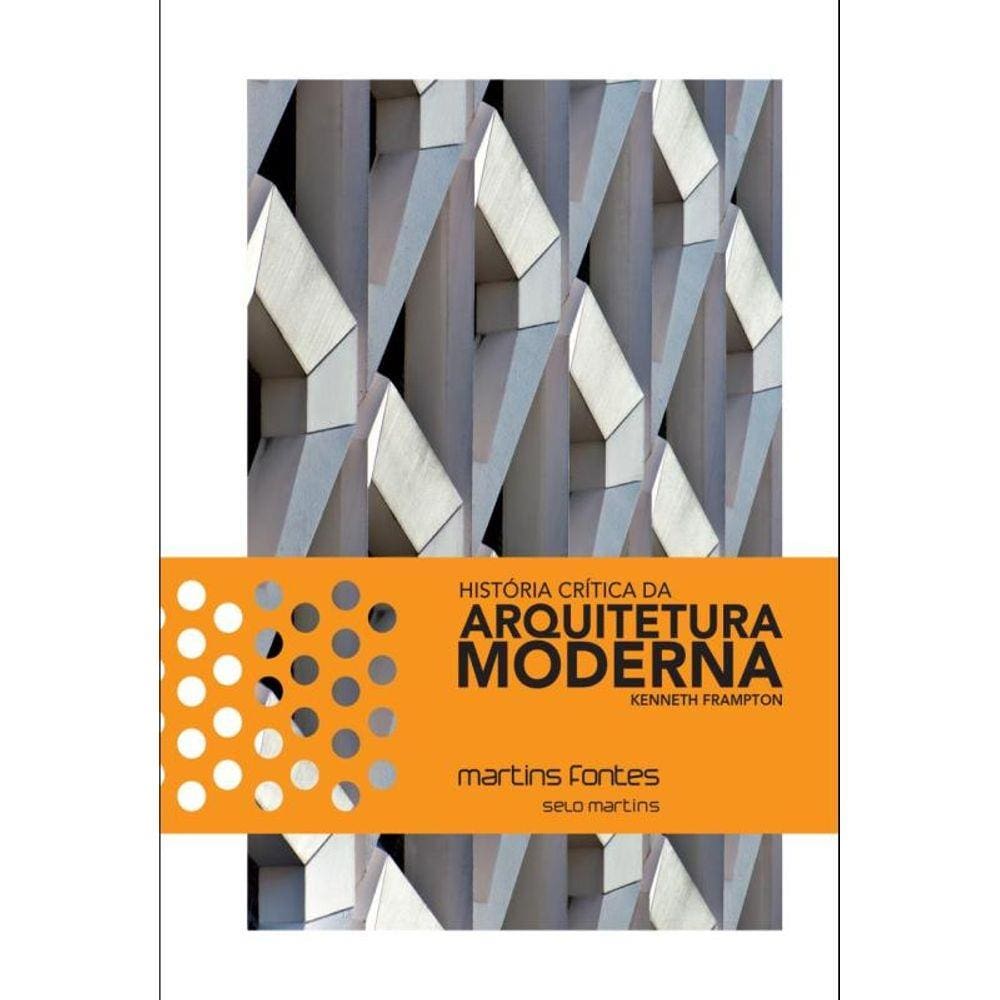 Historia Critica Da Arquitetura Moderna