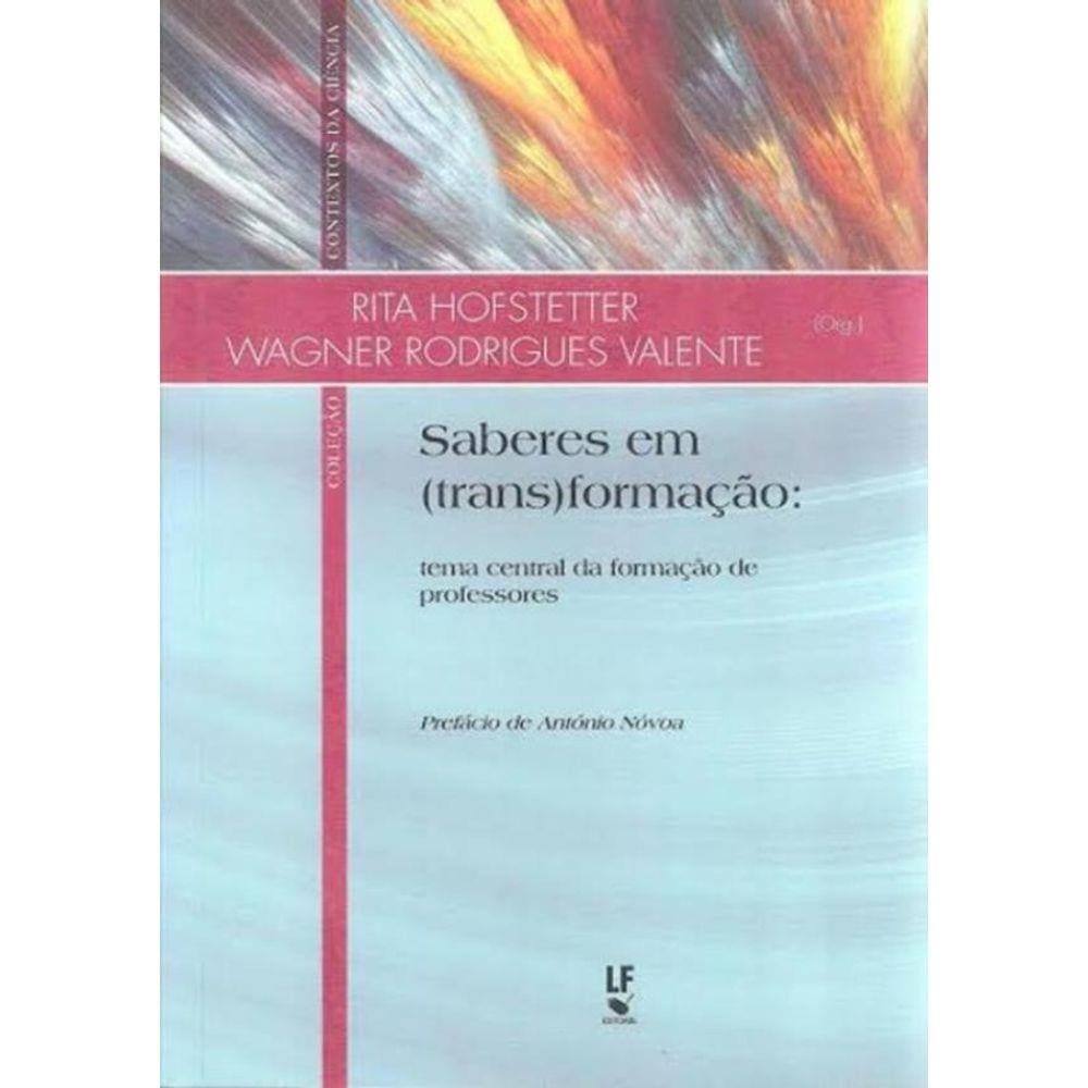 Saberes Em (Trans)Formacao - Tema Central Da Formacao De Professores