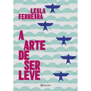 Arte De Ser Leve, A