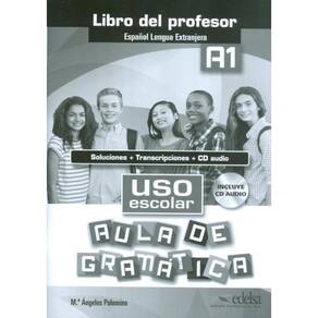 Uso Escolar A1 Aula De Gramatica - Libro Del Profesor- Con Cd Audio