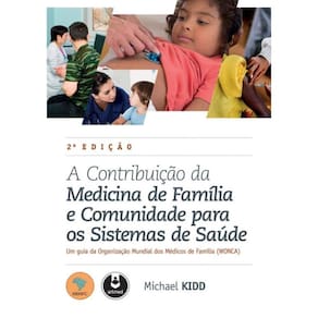 Contribuicao Da Medicina De Familia E Comunidade Para Os Sistemas De Saude - 2ª Ed