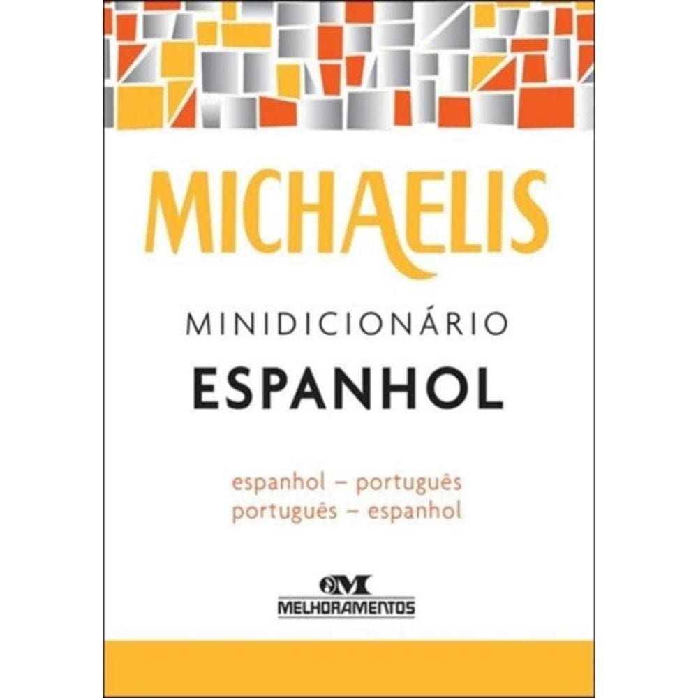 Michaelis Minidicionario Espanhol - Espanhol-Portugues / Portugues-Espanhol