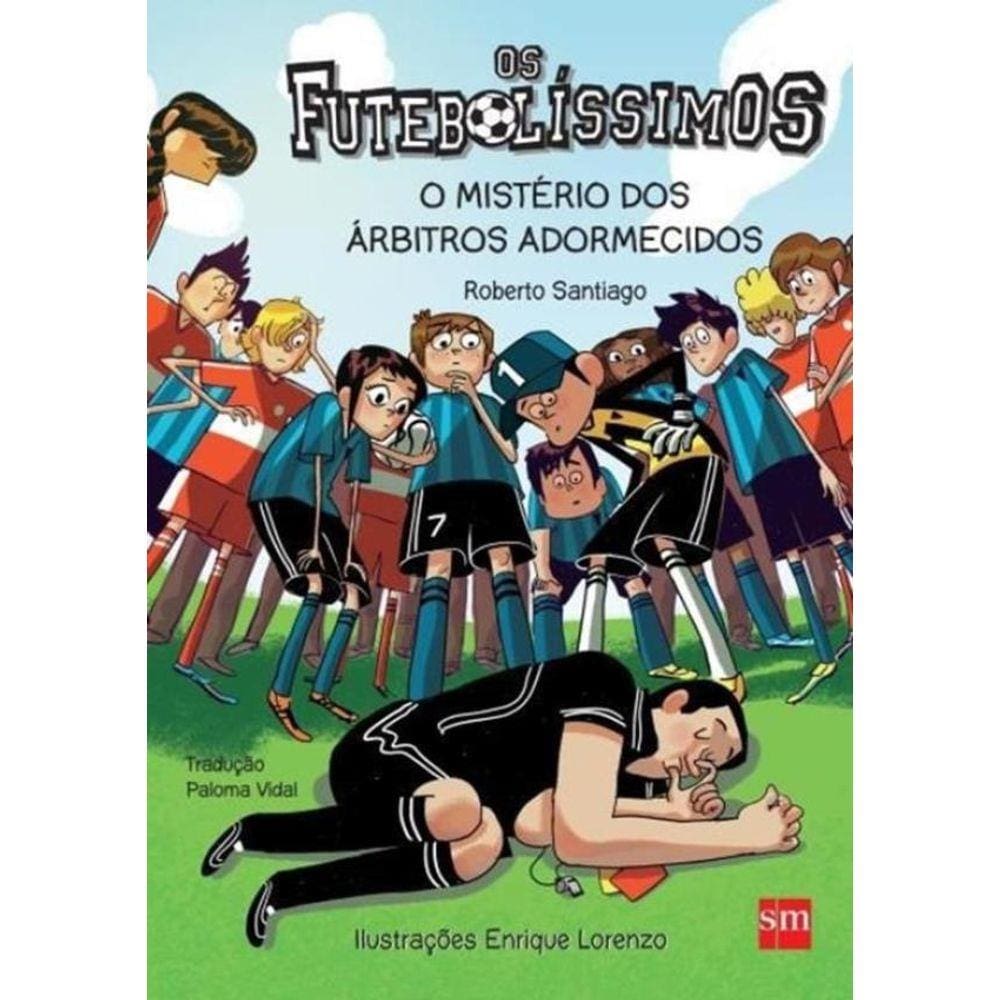 Futebolissimos, Os - O Misterio Dos Arbitros Adormecidos