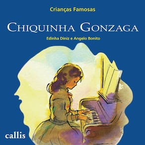 Chiquinha Gonzaga - Criancas Famosas - 2ª Ed