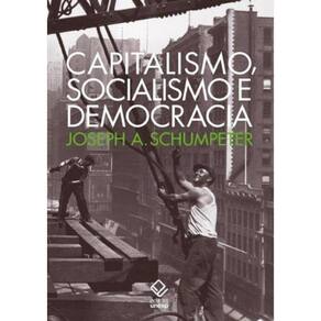 Capitalismo, Socialismo E Democracia
