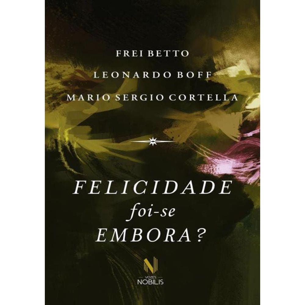 Felicidade Foi-Se Embora?