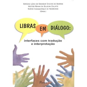 Libras Em Dialogo: Interface Com Traducao E Interpretacao