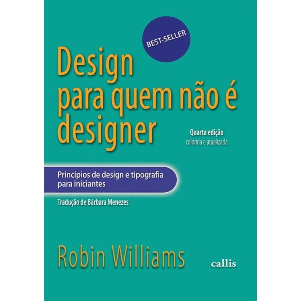 Design Para Quem Nao E Designer - 4ª Ed