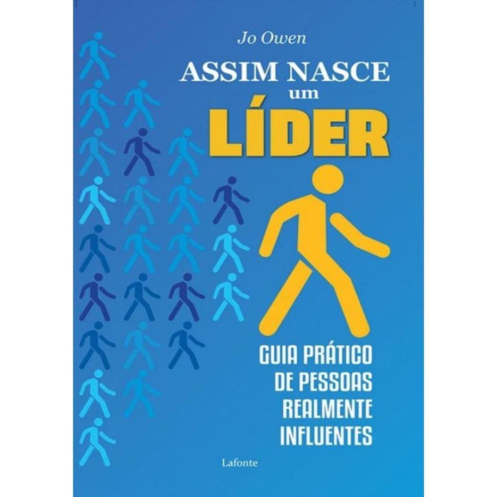 Assim Nasce Um Lider - Guia Pratico De Pessoas Realmente Influentes