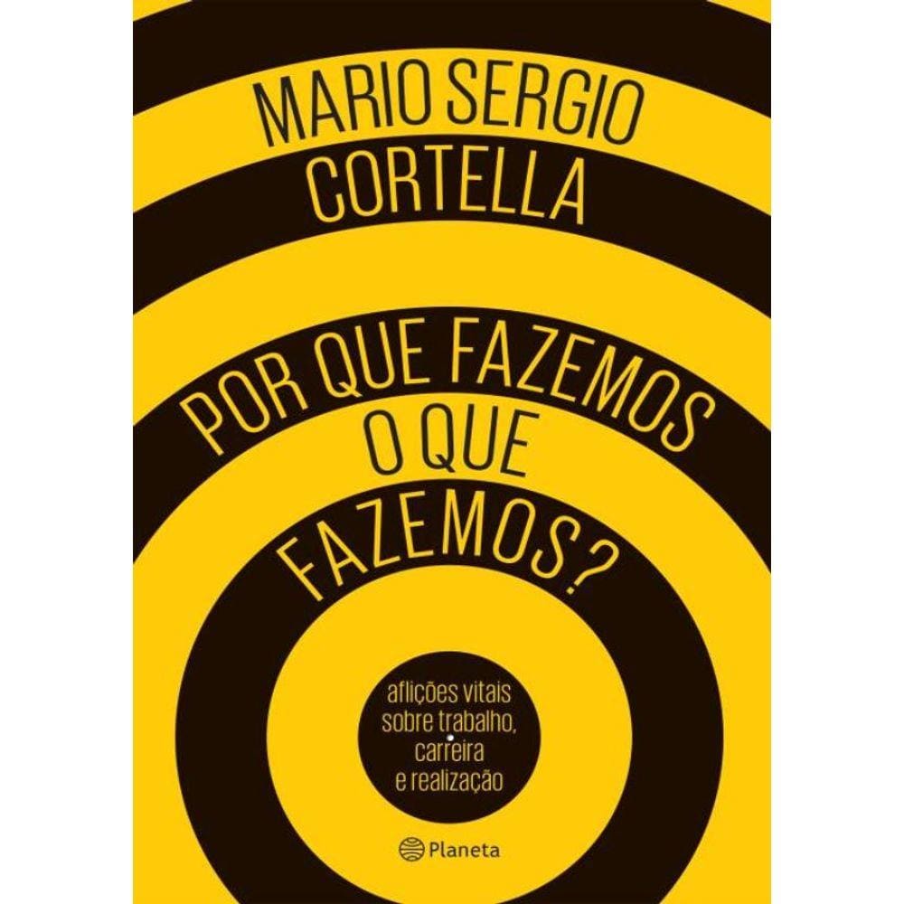 Por Que Fazemos O Que Fazemos?