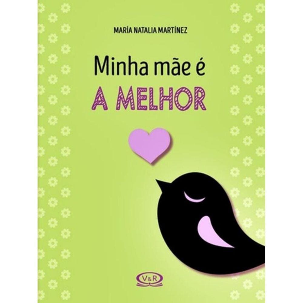 Minha Mae E A Melhor