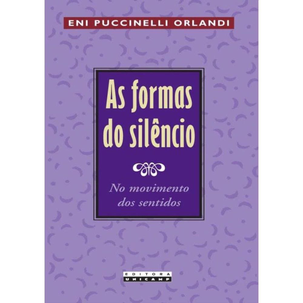 As Formas Do Silencio - No Movimento Dos Sentidos