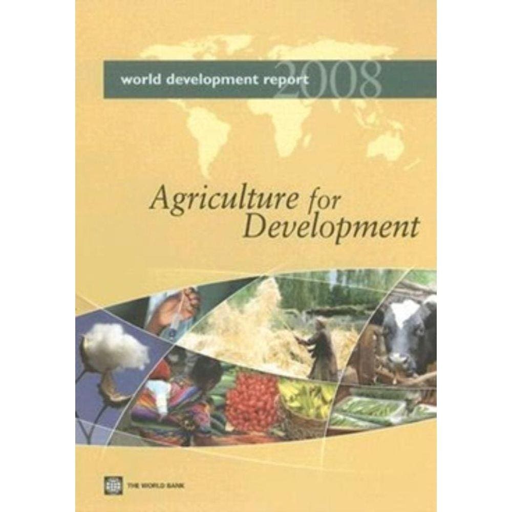 World Development Report 2008: Agriculture For Development