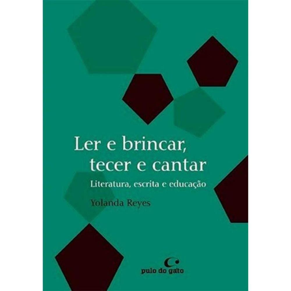 Ler E Brincar, Tecer E Cantar