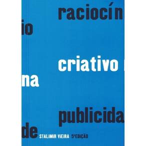 Raciocinio Criativo Na Publicidade - 6ª Ed