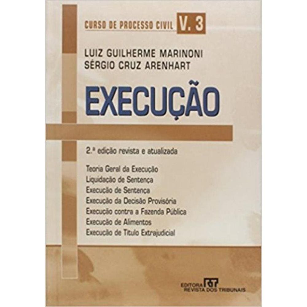 Curso De Processo Civil - Vol. 3 - Execucao - 2ª Ed.