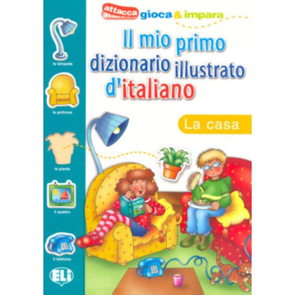 Il Mio Primo Dizionario Illustrato D´Italiano - La Casa