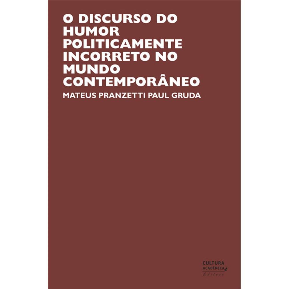 Livro - O discurso do humor politicamente incorreto no mundo contemporâneo