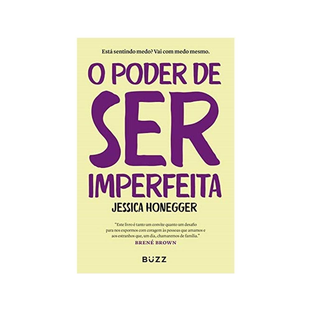 Livro - O Poder De Ser Imperfeita - Honegger - 1ª Ed - Buzz