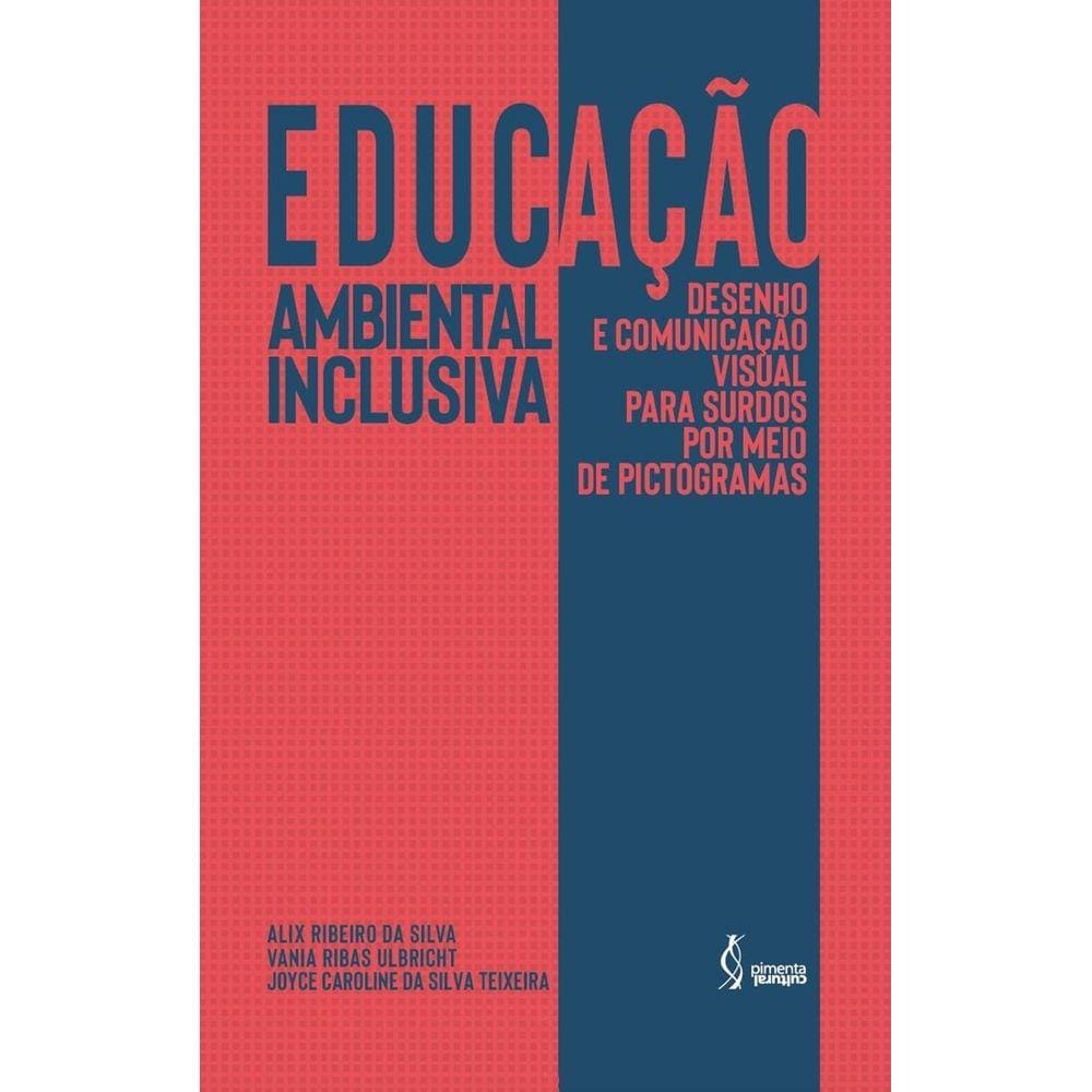 Livro - Educação ambiental inclusiva: desenho e comunicação visual para surdos por meio de pictogramas